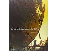 Le più belle immagini della Bibbia. Ediz. illustrata