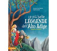 Le più belle leggende dell'Alto Adige narrate ai bambini