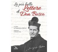 Le più belle lettere di don Bosco [Paperback] [Jan 23, 2025] Motto, Francesco an