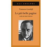 Le più belle pagine scelte da Italo Calvino - Landolfi Tommaso