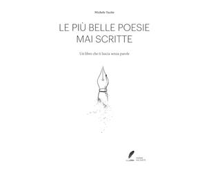 LE PIÙ BELLE POESIE MAI SCRITTE: Un libro che ti lascia senza parole