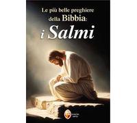 Le più belle preghiere della Bibbia: i Salmi