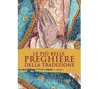 Le più belle preghiere della tradizione