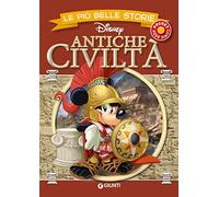 Le più belle storie. Antiche civiltà