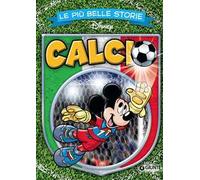 Le più belle storie. Calcio