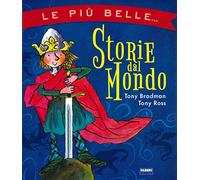 Le più belle storie dal mondo. Ediz. a colori