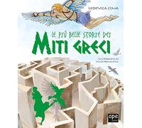 Le più belle storie dei miti greci. Ediz. a colori