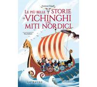 Le più belle storie dei vichinghi e dei miti nordici. Ediz. a colori