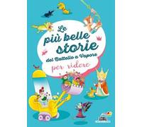 Le più belle storie del Battello a Vapore per ridere. Ediz. a colori