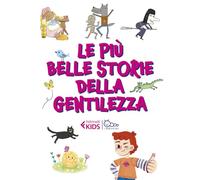 Le più belle storie della gentilezza