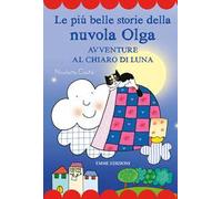 Le più belle storie della nuvola Olga. Avventure al chiaro di luna. Stampatello maiuscolo. Ediz. a colori