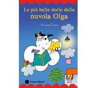 Le più belle storie della nuvola Olga. Stampatello maiuscolo. Ediz. a colori [Ha