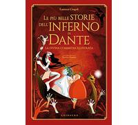 Le più belle storie dell'Inferno di Dante. La Divina Commedia illustrata