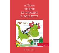 Le più belle storie di draghi e folletti. Ediz. ad alta leggibilità