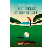 Le più belle storie di golf - Hallberg W. (cur.)