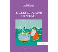 Le più belle storie di maghi e streghe. Ediz. ad alta leggibilità