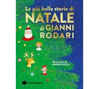 Le più belle storie di Natale di Gianni Rodari. Ediz. a colori