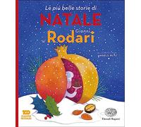 Libri Gianni Rodari - Le Piu Belle Storie Di Natale Di Gianni Rodari. Ediz. A Co