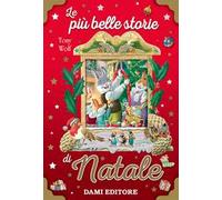 Le più belle storie di Natale. Ediz. a colori