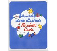 Le più belle storie illustrate. Ediz. a colori - Costa Nicoletta