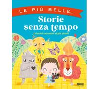 Le più belle... storie senza tempo. Ediz. a colori - Neville Joanna
