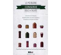 Le più buone conserve dolci e salate