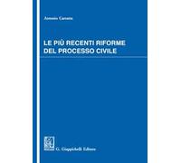 Le più recenti riforme del processo civile