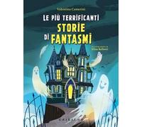 Le più terrificanti storie di fantasmi