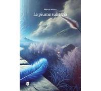 Le piume sulla via