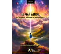 LE PLAN ASTRAL ses paysages, habitants et phénomènes
