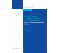 Le plan de relance "Next Generation EU" de l'Union européenne: Analyse constitutionnelle d'une initiative historique