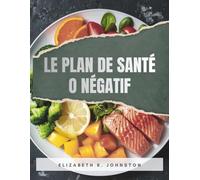 LE PLAN DE SANTÉ O NÉGATIF