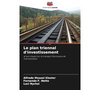 Le plan triennal d'investissement: et son impact sur le transport ferroviaire de marchandises