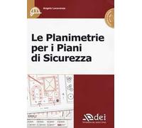 Le planimetrie per i piani di sicurezza. Con CD-ROM