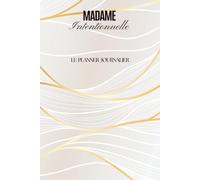 Le Planner Journalier Madame Intentionnelle: Non daté