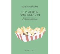 Le plat d'un pays incertain: La poutine, la culture et l'identité québécoises