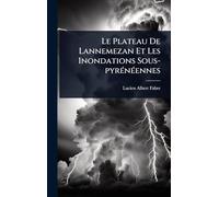 Le Plateau De Lannemezan Et Les Inondations Sous-pyrÃ(c)nÃ(c)ennes