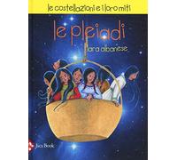 Le Pleiadi. Le costellazioni e i loro miti