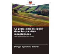 Le pluralisme religieux dans les sociétés mondialisées: Défis et opportunités pour l'unité