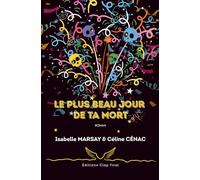LE PLUS BEAU JOUR DE TA MORT
