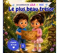 Le plus beau trésor: Une aventure de Lila et Noé