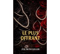 LE PLUS OFFRANT: Une fausse épouse, romance avec un patron milliardaire alpha-trou