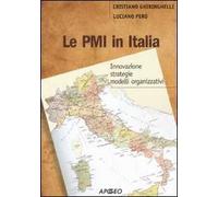 Le PMI in Italia. Innovazione, strategie, modelli organizzativi