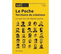 Le poche : territoire de création - La ruée vers les Pépites jaunes - N° 39
