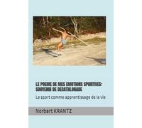 LE POEME DE MES EMOTIONS SPORTIVES: SOUVENIR DE DECATHLONADE: Le sport comme apprentissage de la vie