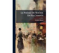 Le Poème Du Rhône En Xii Chants
