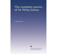Le poesie complete di Sir Philip Sidney: Volume 3