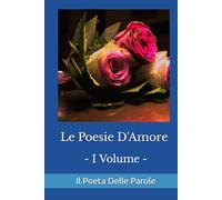 Le Poesie d'Amore: Il Poeta delle Parole