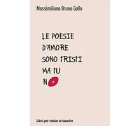 Le poesie d'amore sono tristi ma tu no