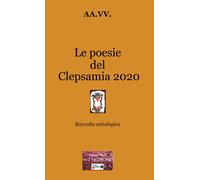 Poesie Del Clepsamia 2020 (Le)